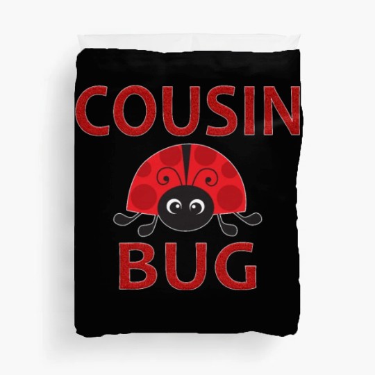 Cousin Bug Funny Ladybug Cousin Duvet Covers