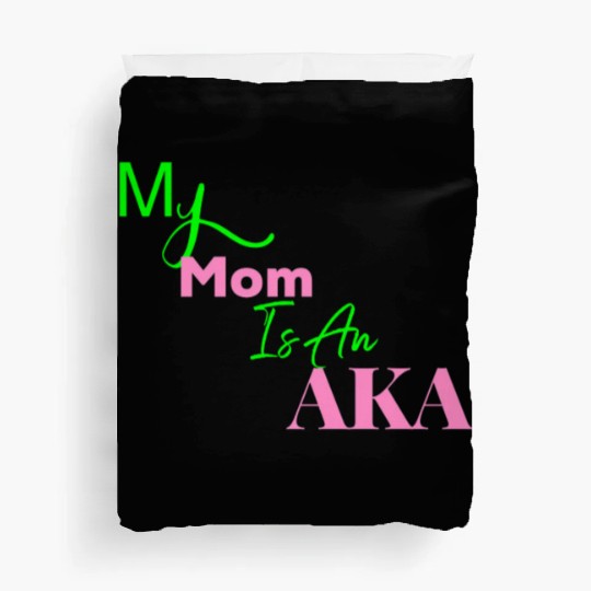 AKA Mom My Mom Is An AKA Black Duvet Covers