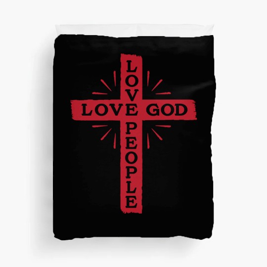 LOVE GOD LOVE PEOPLE - JESUS CROSS Duvet Covers