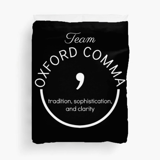 Team Oxford Comma Grammar Police Gift Duvet Covers
