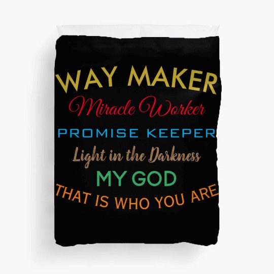 Way Maker miracle worker promise keeper light Duvet Covers