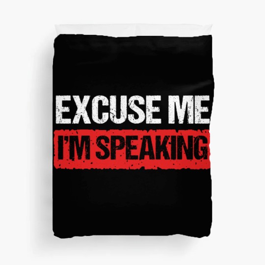 Kamala Harris VP Excuse Me Im Speaking Joe Biden Duvet Covers