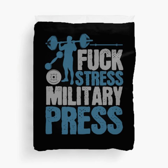 Fuck Stress Military Press Duvet Covers
