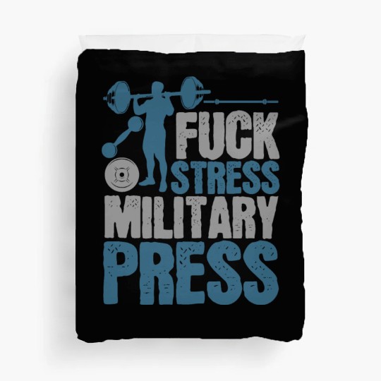 Fuck Stress Military Press Duvet Covers