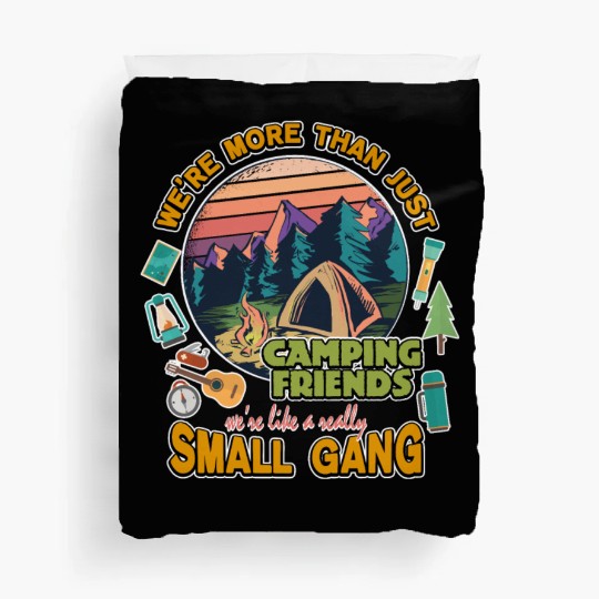 More than just Camping friends - Funny Camping Duvet Covers