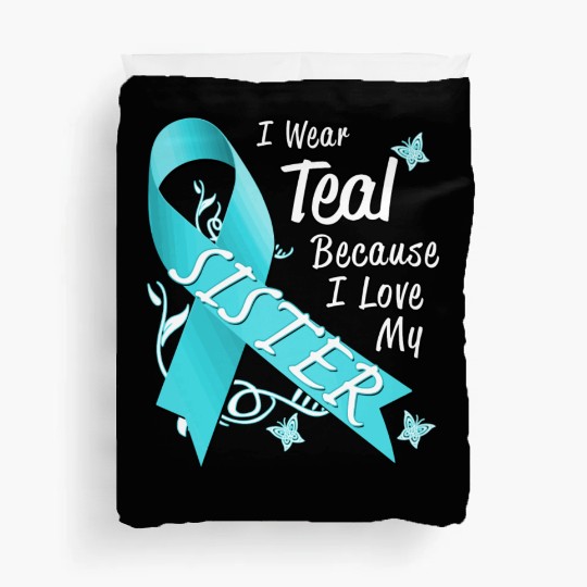 Love Sister Teal Ribbon Ovarian Cancer Awareness S Duvet Covers