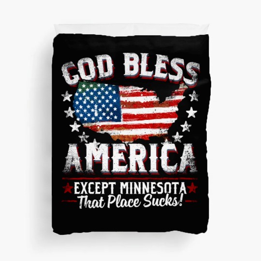 GOD BLESS AMERICA Except Minnesota Sucks Funny Ba Duvet Covers
