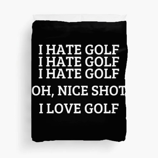 I hate golf - Funny golfing quote Duvet Covers