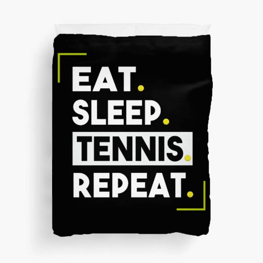 Eat Sleep Tennis Repeat Tennis Lover Gift Duvet Covers