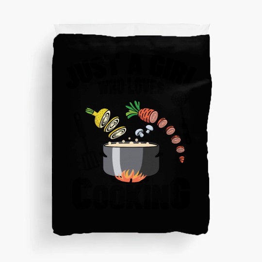Just A Girl Who Loves Cooking Duvet Covers