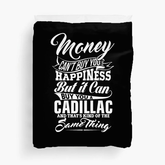 MONEY AND CADILLAC W Duvet Covers