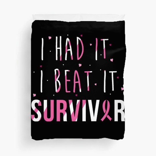 Breast Cancer Survivor I Had It I Beat It Duvet Covers