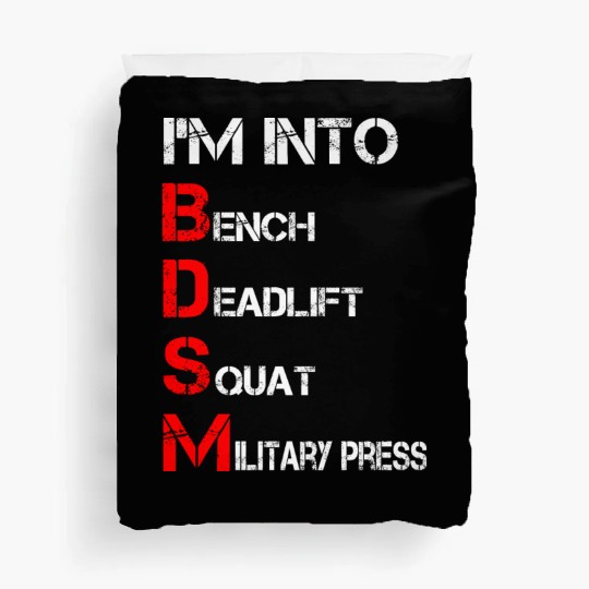 I'm Into BDSM Bench Squat Deadlift Military Press Duvet Covers