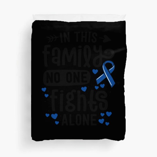 In This Family No One Fights Alone Colon Cancer Duvet Covers