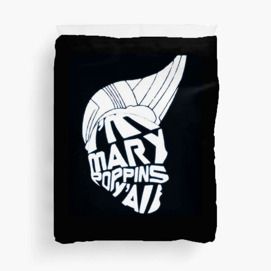 I'm Mary Poppins Y'all Duvet Covers