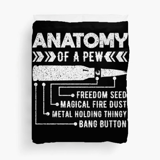Anatomy Of A Pew Hunting Shooting Target Fire Gun Duvet Covers