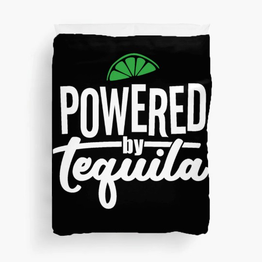 Powered by Tequila Duvet Covers