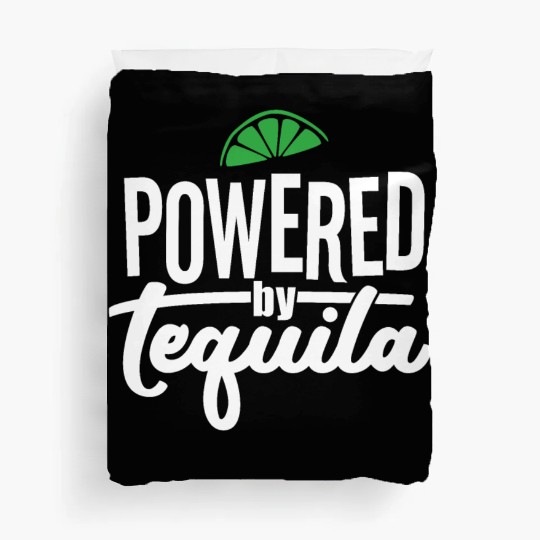 Powered by Tequila Duvet Covers
