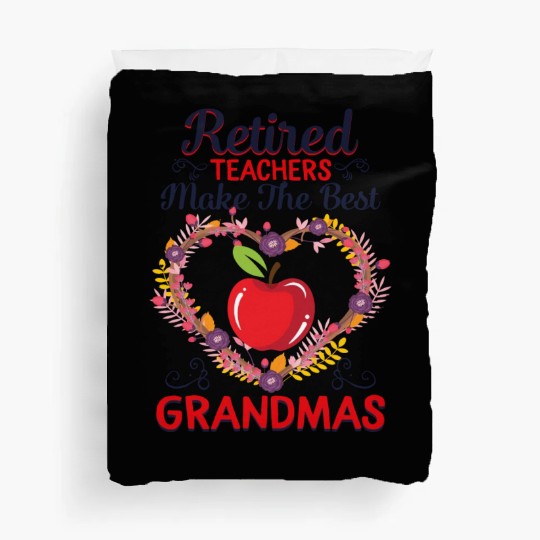Retired Teacher Duvet Covers, Retired Teachers Makes The