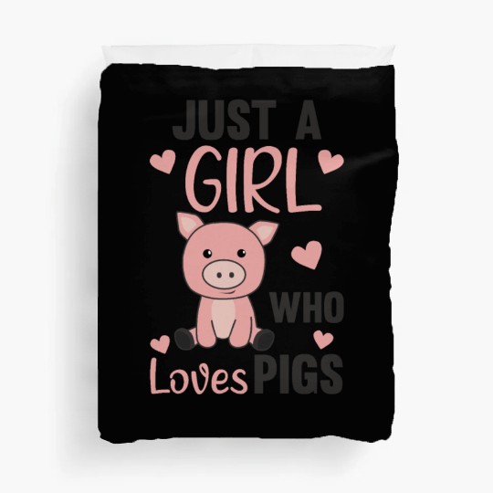 Just A Girl Who Loves Pigs Cute Pig Piglet Duvet Covers
