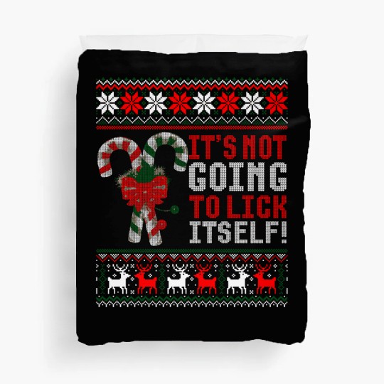 Its Not Going To Lick Itself Candy Cane Ugly Sweat Duvet Covers