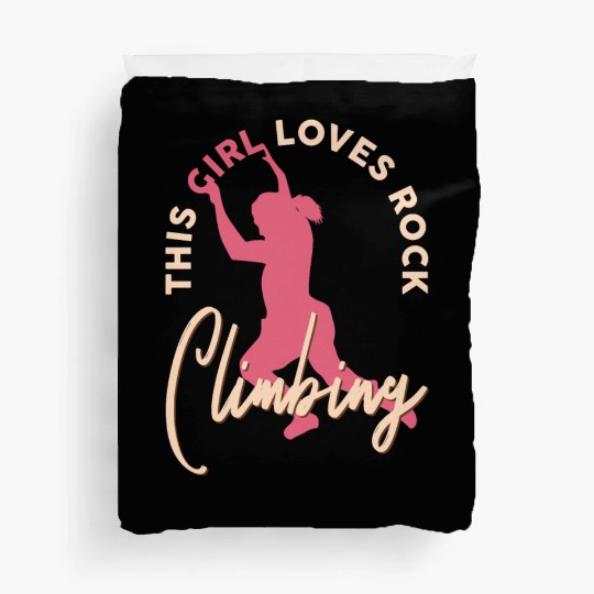 Rock Climber Boulder This Girl Loves Rock Climbing Duvet Covers