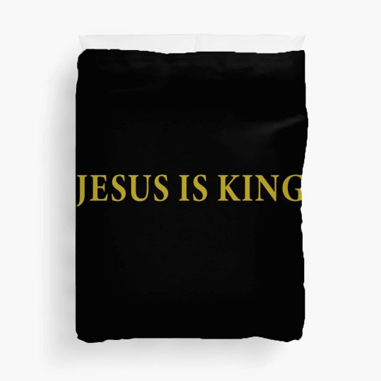 Jesus Is King Duvet Covers