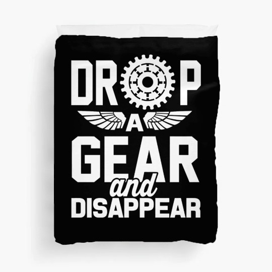 Drop A Gear And Disappear Automotive Racing Duvet Covers