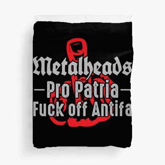 Metalheads Pro Patria - Fuck off Antifa Duvet Covers
