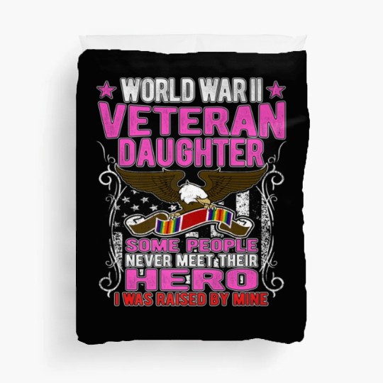 Veteran-Proud World War 2 Veteran Daughter Militar Duvet Covers
