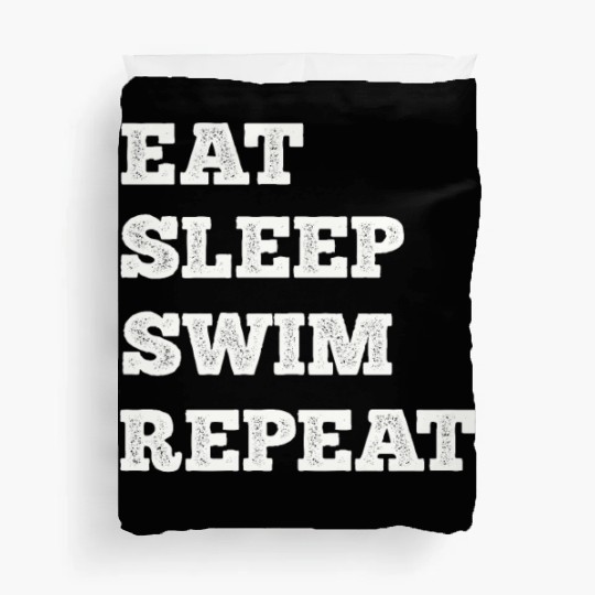 Eat Sleep Swim Repeat Duvet Covers