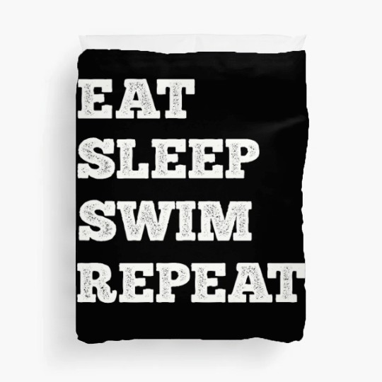 Eat Sleep Swim Repeat Duvet Covers