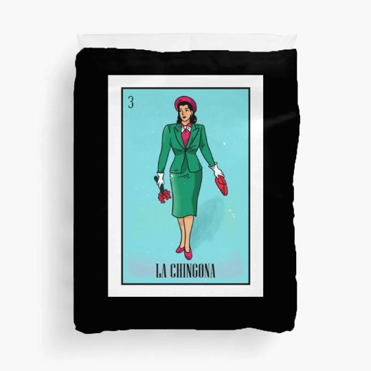 La Chingona The Bad Ass Woman Card Mexican Lottery Duvet Covers