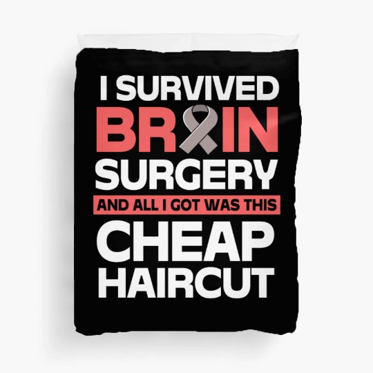 Brain Tumor Survivor I Survived Brain Surgery Duvet Covers