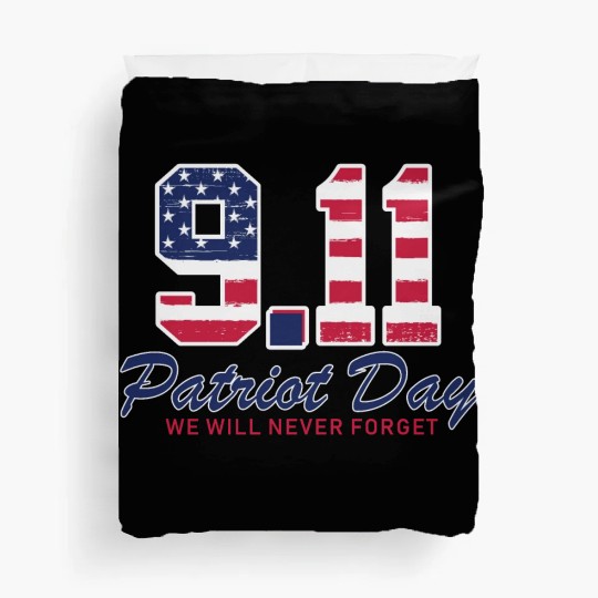Patriot Day Never Forget 9 11 Anniversary Duvet Covers