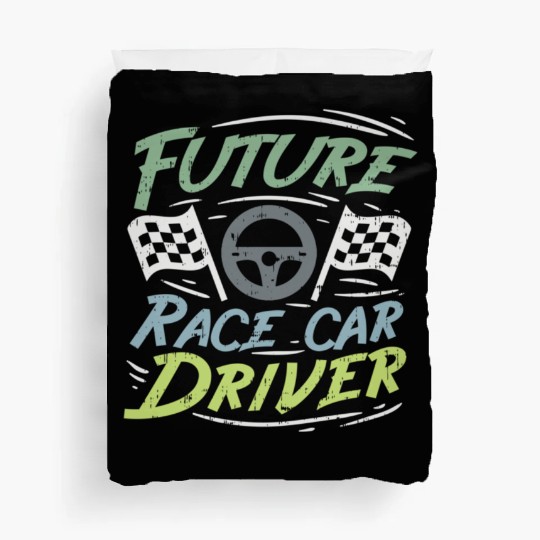 Future Race Car Driver Racing Racer Gift Duvet Covers