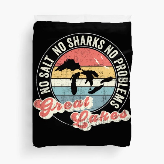 No Salt No Sharks No Problems Great Lakes Duvet Covers