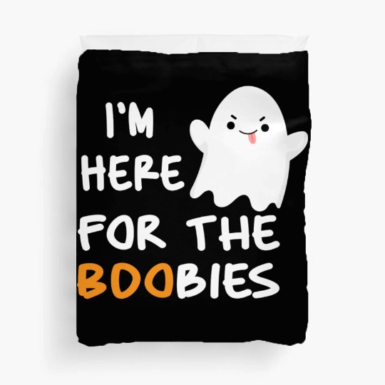 I'm Here For the Boobies Funny Baby Halloween Duvet Covers