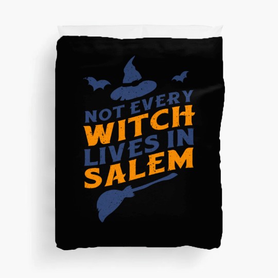 Not Every Witch Lives in Salem UnicolorNot Every W Duvet Covers