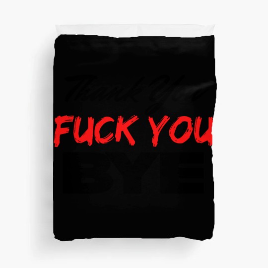 Thank You Fuck You Bye (Black & Red version) Duvet Covers