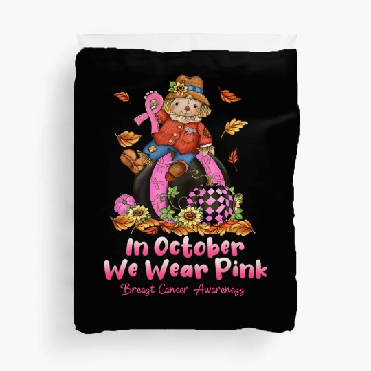 In October We Wear Pink Ribbon Scarecrow Duvet Covers