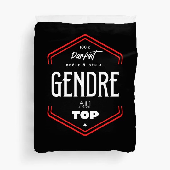 Gendre parfait et au top Duvet Covers
