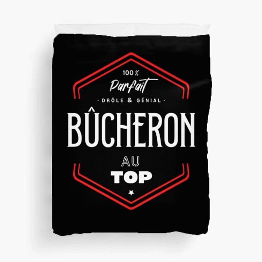 Bûcheron parfait et au top Duvet Covers