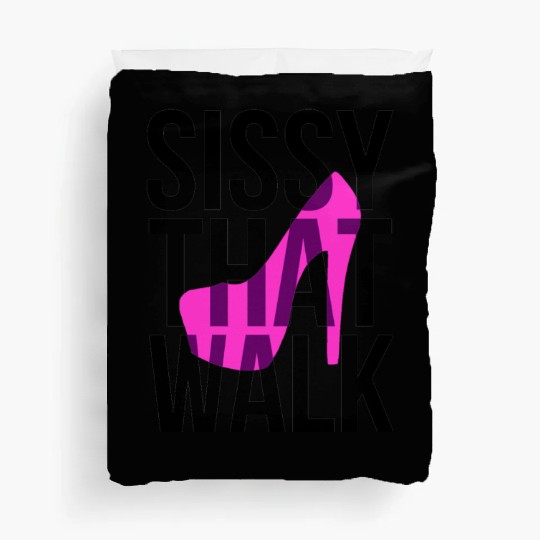 Sissy That Walk png Duvet Covers