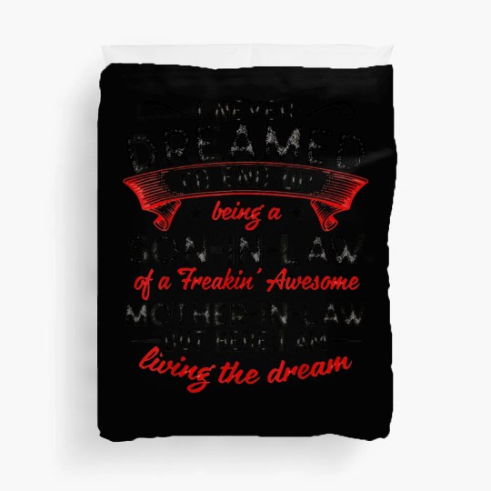 Living The Dream - Mother In Law Duvet Covers