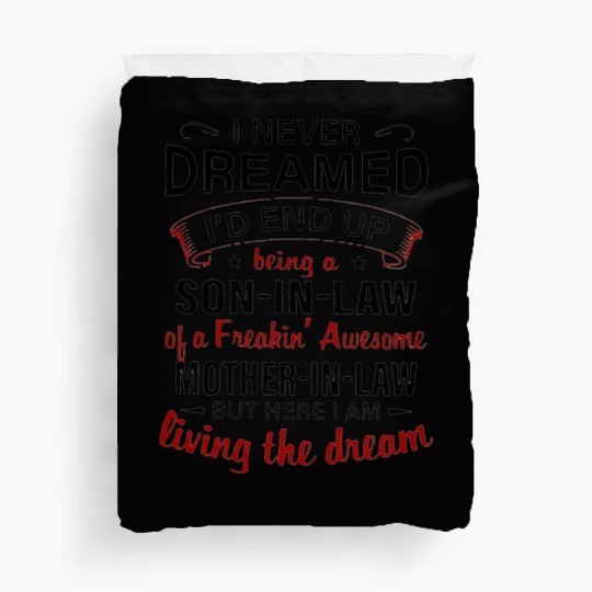 Living The Dream - Mother In Law Duvet Covers