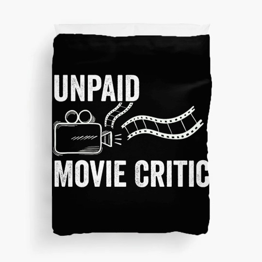 Unpaid Movie Critic Movie Lover Duvet Covers