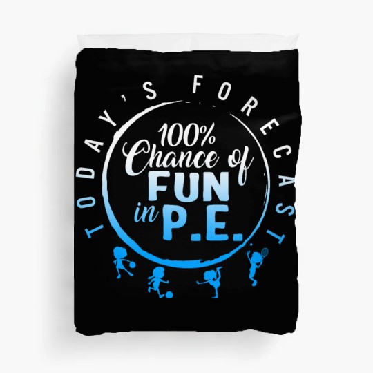 Physical Education Teacher Duvet Covers, Today's