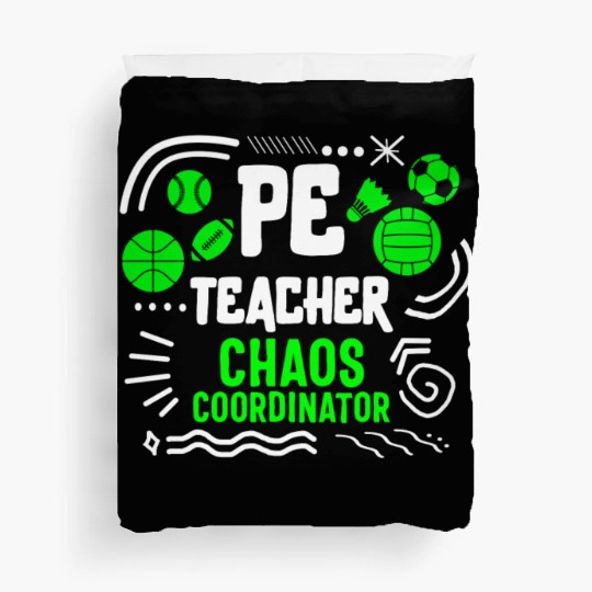 Physical Education Teacher Duvet Covers, Chaos
