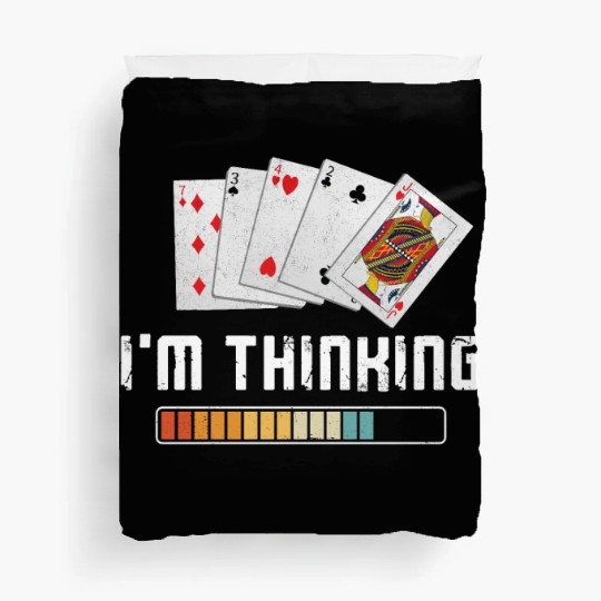 Poker Cards Vintage I'M Thinking Duvet Covers